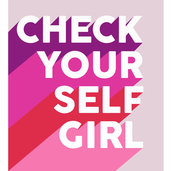 Check Yourself Girl (Lisa Dawson x Kin & Castle Charity Art Print)