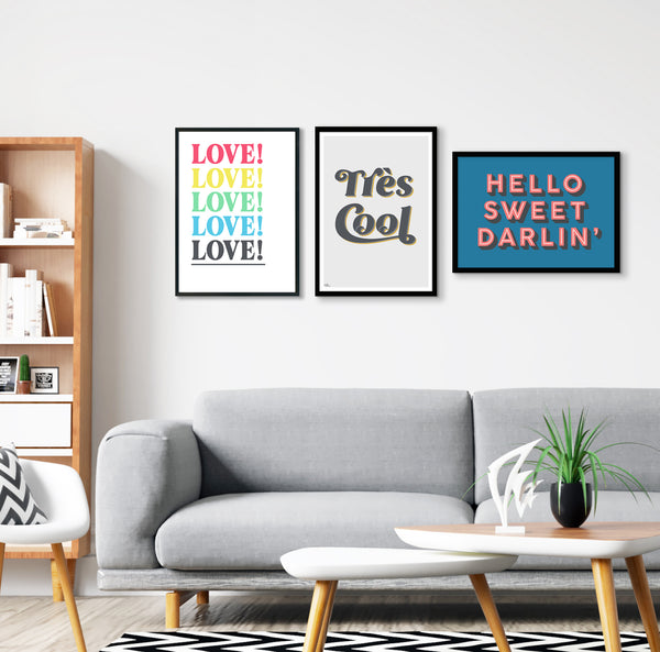 Gallery Wall Set of 3 Art Prints - Edit 1 - LOVE!, Hello Sweet Darlin' (blue & coral) and Tres Cool (grey & mustard)