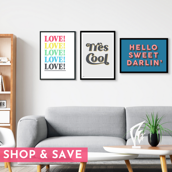 Gallery Wall Set of 3 Art Prints - Edit 1 - LOVE!, Hello Sweet Darlin' (blue & coral) and Tres Cool (grey & mustard)
