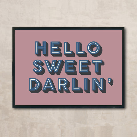 Hello Sweet Darlin' (blue & rose) Art Print