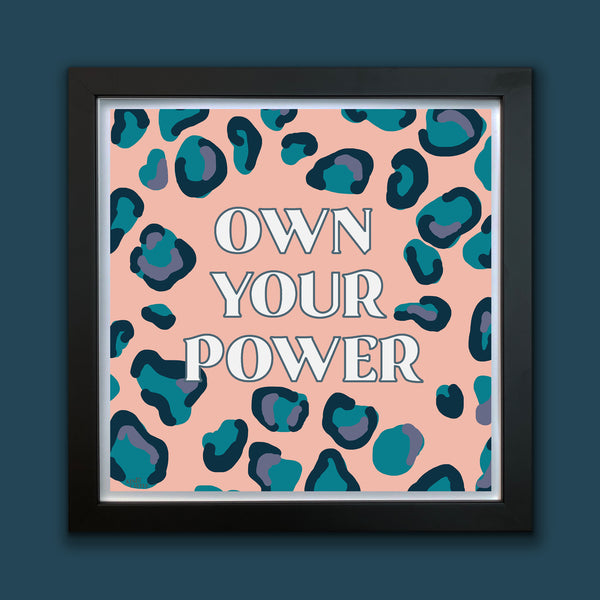 Own Your Power Art Print (white on peach leopard print) 300mm2